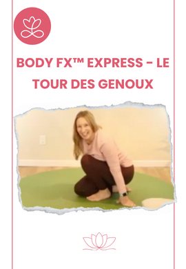 Body Fx™️ Express - Le tour des genoux